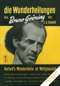 Die Wunderheilungen des Bruno Gröning von E.A.Schmidt - E-Book 